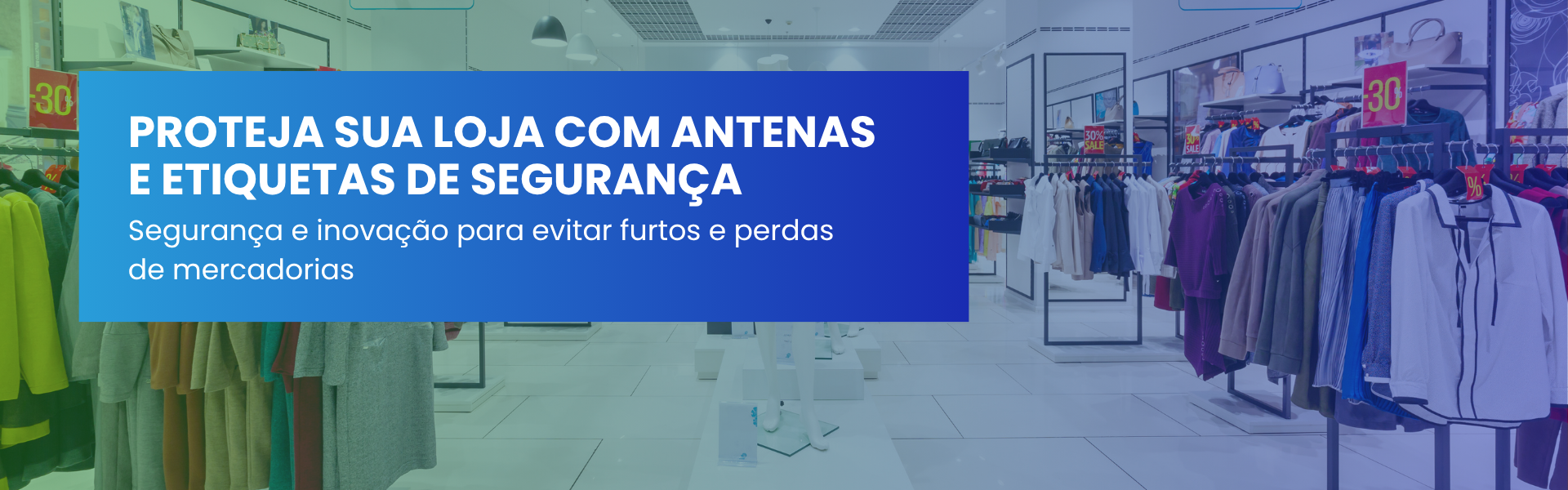 PREVENÇÃO DE PERDAS E FURTOS DE LOJA